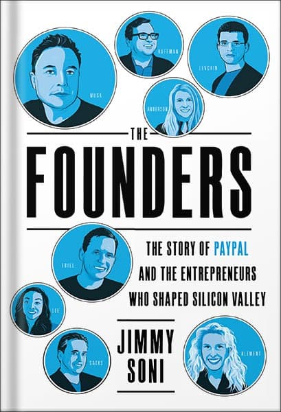 دانلود کتاب فارسی The Founders: The Story of Paypal and the Entrepreneurs Who Shaped Silicon Valley by Jimmy Soni