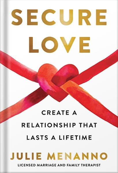 دانلود کتاب فارسی Secure Love: Create a Relationship That Lasts a Lifetime by Julie Menanno
