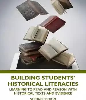دانلود کتاب Building Students’ Historical Literacies: Learning to Read and Reason with Texts Evidence