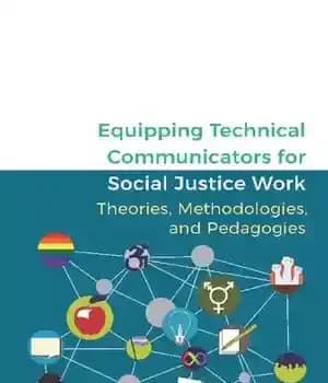 دانلود کتاب Equipping Technical Communicators for Social Justice Work: Theories, Methodologies, and Pedagogies