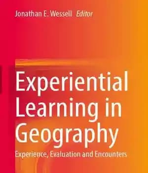 دانلود کتاب Experiential Learning in Geography: Experience, Evaluation and Encounters