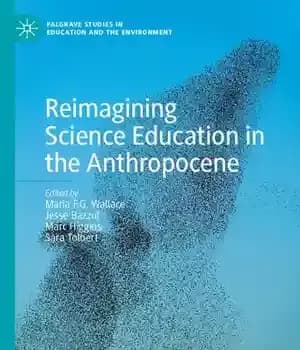 دانلود کتاب Reimagining Science Education in the Anthropocene