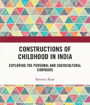 دانلود کتاب Constructions of Childhood in India: Exploring the Personal and Sociocultural Contours