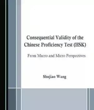 دانلود کتاب Consequential Validity of the Chinese Proficiency Test (HSK) from Macro and Micro Perspectives