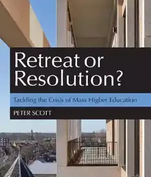 دانلود کتاب Retreat or Resolution?: Tackling the Crisis of Mass Higher Education