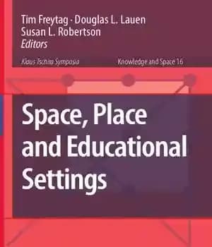 دانلود کتاب Space, Place and Educational Settings