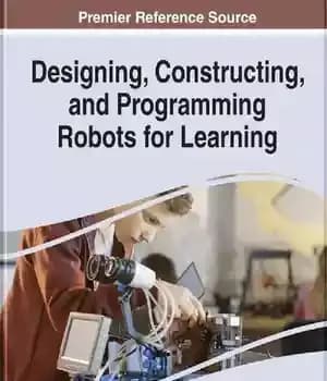 دانلود کتاب Designing, Constructing, and Programming Robots for Learning