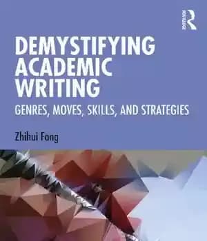 دانلود کتاب Demystifying Academic Writing: Genres, Moves, Skills, and Strategies