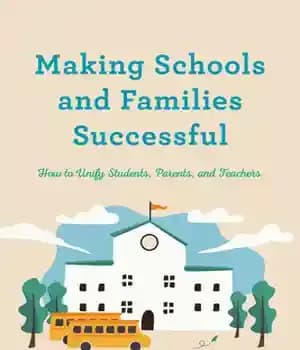 دانلود کتاب Making Schools and Families Successful: How to Unify Students, Parents, Teachers