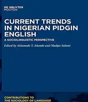 دانلود کتاب Current Trends in Nigerian Pidgin English: A Sociolinguistic Perspective