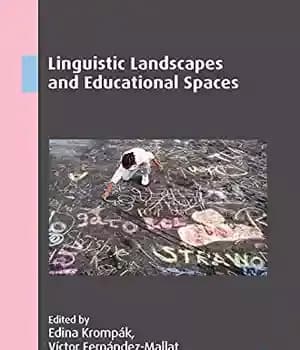 دانلود کتاب Linguistic Landscapes and Educational Spaces