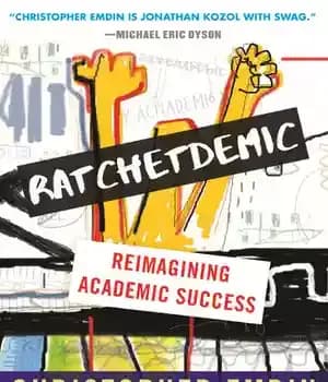 دانلود کتاب Ratchetdemic: Reimagining Academic Success