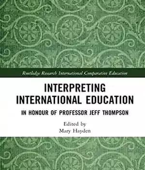 دانلود کتاب Interpreting International Education: In Honour of Professor Jeff Thompson
