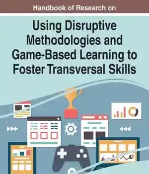 دانلود کتاب Handbook of Research on Using Disruptive Methodologies and Game-Based Learning to Foster Transversal Skills
