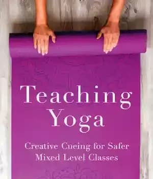 دانلود کتاب Teaching Yoga: Creative Cueing for Safer Mixed Level Classes – : 