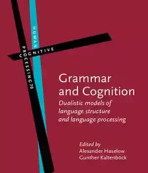 دانلود کتاب Grammar and Cognition: Dualistic Models of Language Structure Processing