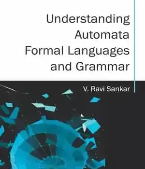 دانلود کتاب Understanding Automata, Formal Languages and Grammar