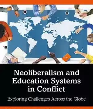 دانلود کتاب Neoliberalism and Education Systems in Conflict: Exploring Challenges Across the Globe