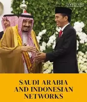 دانلود کتاب Saudi Arabia and Indonesian Networks: Migration, Education Islam
