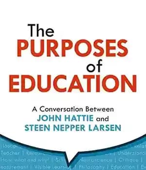 دانلود کتاب The Purposes of Education: A Conversation Between John Hattie and Steen Nepper Larsen