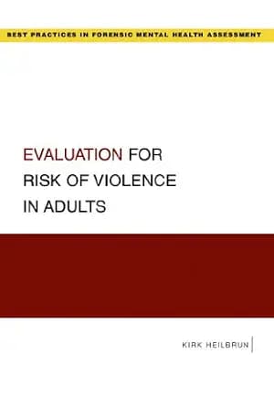 و دانلود نسخه کامل کتاب زبان اصلی Evaluation for Risk of Violence in Adults (Best Practices in Forensic Mental Health Assessments) PDF | دانلود کتاب خارجی