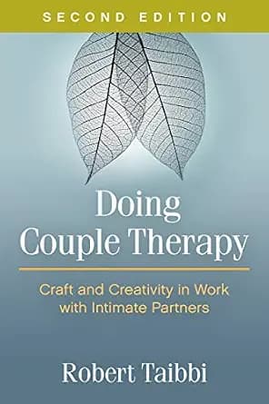 و دانلود نسخه کامل کتاب زبان اصلی Doing Couple Therapy: Craft and Creativity in Work with Intimate Partners PDF | دانلود کتاب خارجی