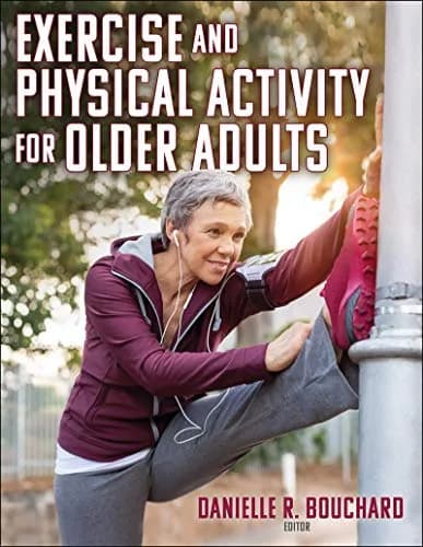 و دانلود نسخه کامل کتاب زبان اصلی Exercise and Physical Activity for Older Adults PDF | دانلود کتاب خارجی
