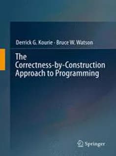 دانلود کتاب The Correctness-by-Construction Approach to Programming