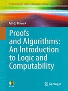 دانلود کتاب Proofs and Algorithms: An Introduction to Logic and Computability