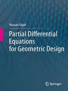 دانلود کتاب Partial Differential Equations for Geometric Design
