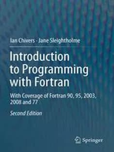 دانلود کتاب Introduction to Programming with Fortran: With Coverage of Fortran 90, 95, 2003, 2008 and 77