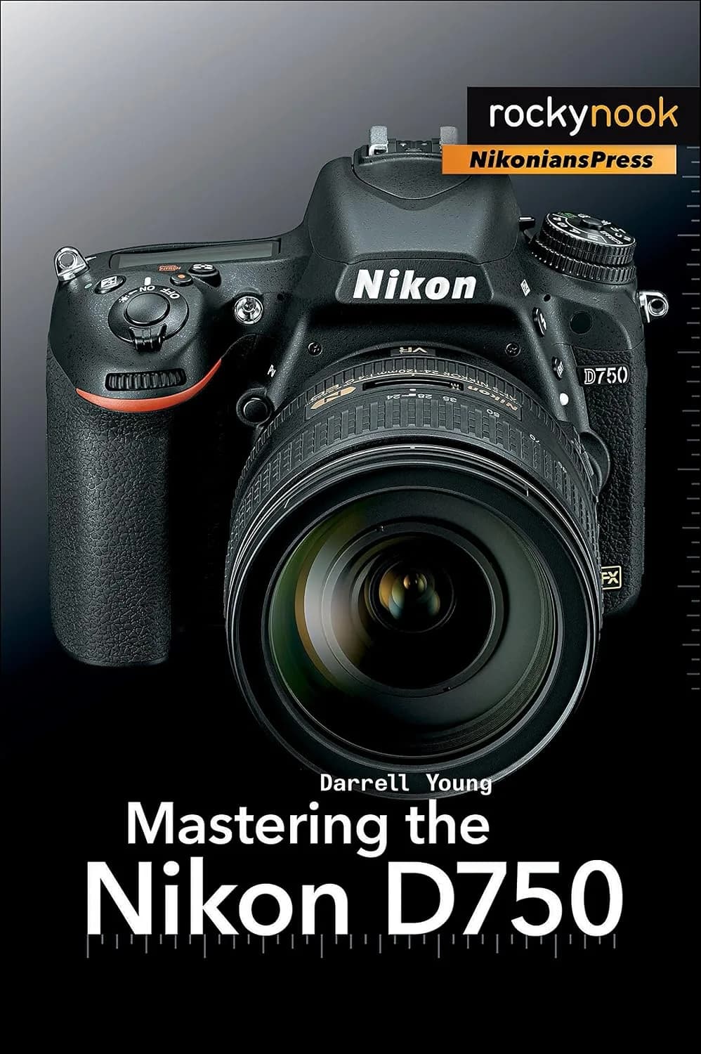 و دانلود نسخه کامل کتاب Mastering the Nikon D750 (The Mastering Camera Guide Series) | کتاب خارجی | کتاب زبان اصلی