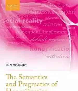 دانلود کتاب The Semantics and Pragmatics of Honorification: Register Social Meaning