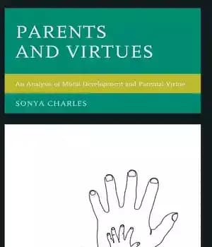 دانلود کتاب Parents and Virtues: An Analysis of Moral Development Parental Virtue