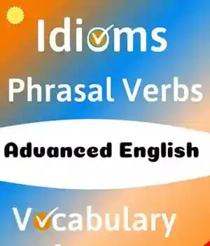 دانلود کتاب ADVANCED ENGLISH: Idioms, Phrasal Verbs, Vocabulary and Phrases: 700 Expressions of Academic Language