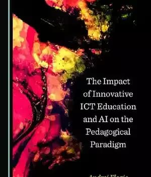 دانلود کتاب The Impact of Innovative ICT Education and AI on Pedagogical Paradigm