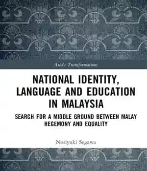 دانلود کتاب National Identity, Language and Education in Malaysia: Search for a Middle Ground Between Malay Hegemony Equality