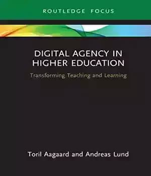 دانلود کتاب Digital Agency in Higher Education: Transforming Teaching and Learning