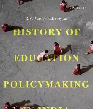 دانلود کتاب History of Education Policymaking in India, 1947-2016