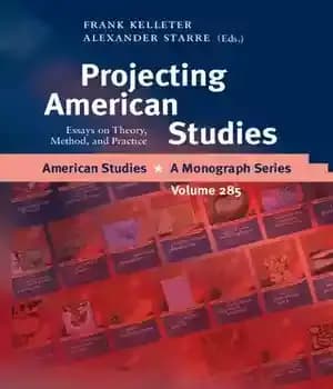دانلود کتاب Projecting American Studies: Essays on Theory, Method, and Practice