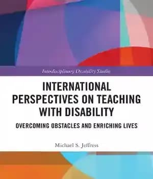 دانلود کتاب International Perspectives on Teaching with Disability: Overcoming Obstacles and Enriching Lives