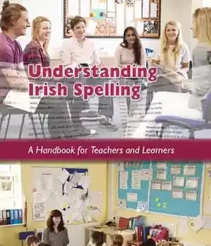دانلود کتاب Understanding Irish Spelling: A Handbook for Teachers and Learners