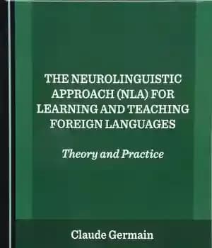 دانلود کتاب The Neurolinguistic Approach (NLA) for Learning and Teaching Foreign Languages: Theory Practice – (NLA