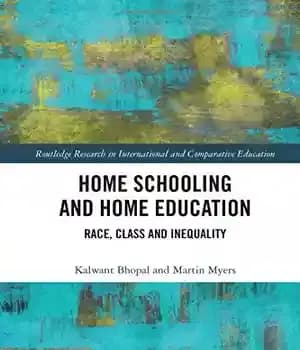 دانلود کتاب Home Schooling and Education: Race, Class Inequality