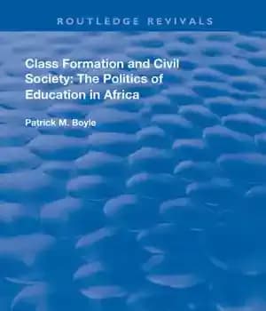 دانلود کتاب Class Formation and Civil Society: The Politics of Education in Africa
