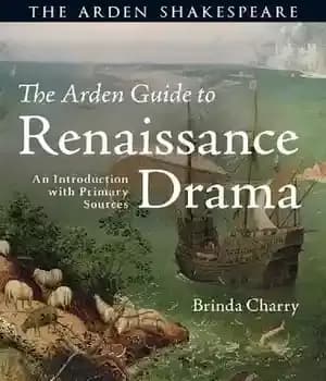 دانلود کتاب The Arden Guide to Renaissance Drama: An Introduction with Primary Sources