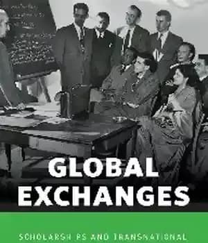 دانلود کتاب Global Exchanges: Scholarships and Transnational Circulations in the Modern World