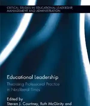دانلود کتاب Educational Leadership: Theorising Professional Practice in Neoliberal Times