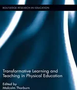 دانلود کتاب Transformative Learning and Teaching in Physical Education
