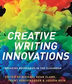 دانلود کتاب Creative Writing Innovations: Breaking Boundaries in the Classroom